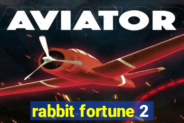 rabbit fortune 2